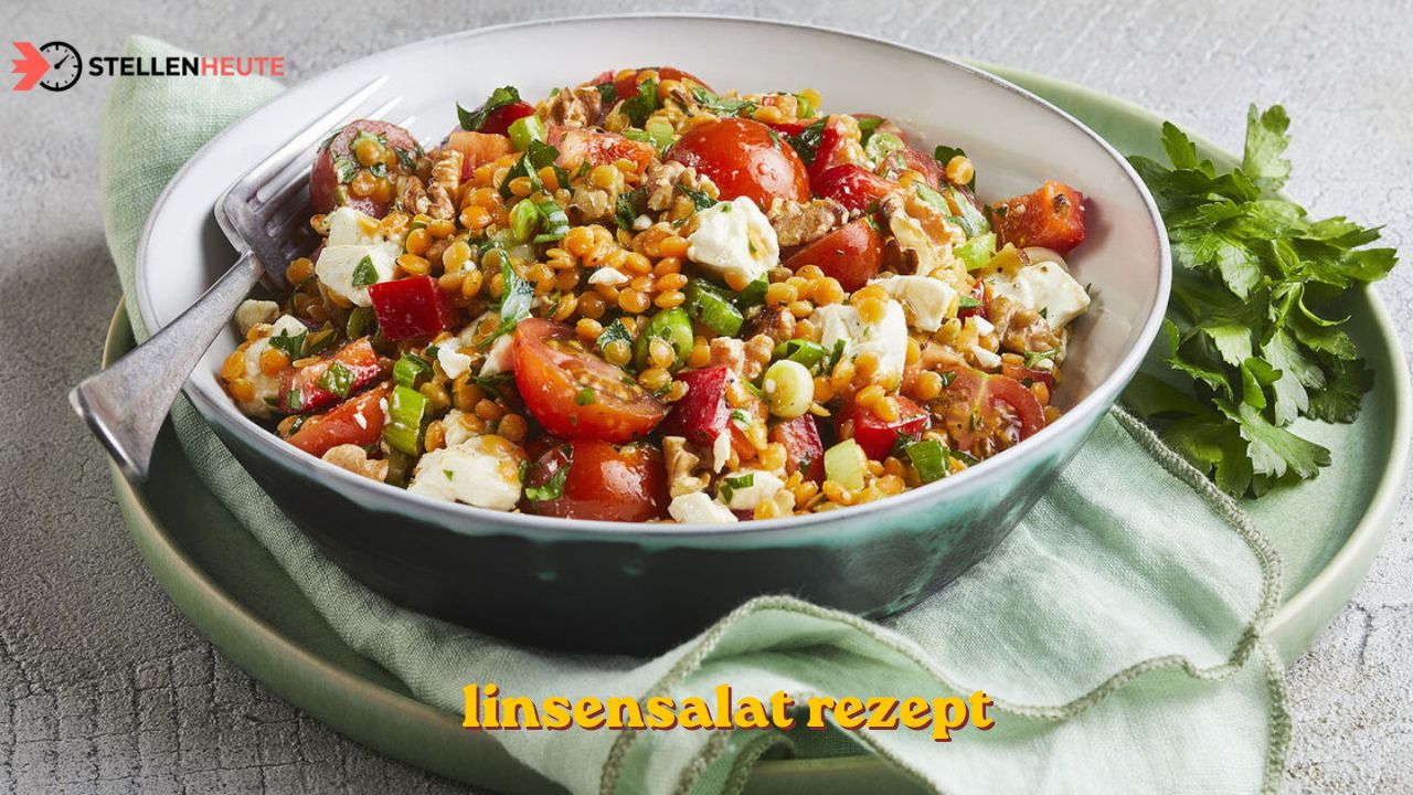 Linsensalat Rezept: Einfach, frisch und voller Geschmack